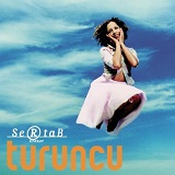 Turuncu Lyrics Sertab Erener