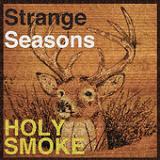 Holy Smoke (EP) Lyrics Strange Seasons