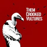 Them Crooked Vultures Lyrics Them Crooked Vultures