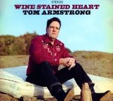Wine Stained Heart Lyrics Tom Armstrong
