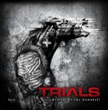 Witness To The Downfall Lyrics Trials
