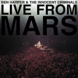 Live From Mars Lyrics Ben Harper & The Innocent Criminals