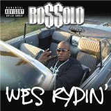 Wes Rydin' Lyrics Bossolo