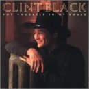 Put Yourself In My Shoes Lyrics Clint Black
