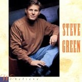 We Believe Lyrics Green Steve