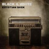 Black & White Lyrics Krystian Shek