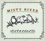 Stories Lyrics Misty River