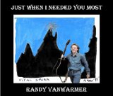 Just When I Needed You Most Lyrics Randy Vanwarmer
