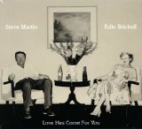 Love Has Come for You Lyrics Steve Martin & Edie Brickell