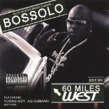 60 Miles West Lyrics Bossolo