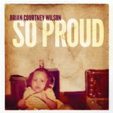 So Proud Lyrics Brian Courtney Wilson