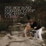 The Boy Who Couldn't Stop Dreaming Lyrics Club 8