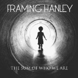 The Sum of Who We Are Lyrics Framing Hanley