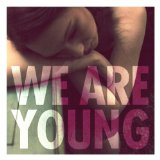 We Are Young (Single) Lyrics Fun.