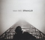 Stranger Lyrics Ivan Ives