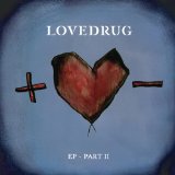 EP - Part II Lyrics Lovedrug