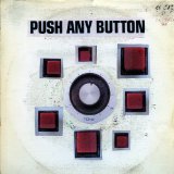 Push Any Button Lyrics Sam Phillips