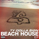 Beach House (EP) Lyrics Ty Dolla $ign