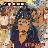 A Ma Zone Lyrics Zap Mama
