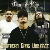 Southern Gang Violence Lyrics Charlie Row Campo