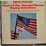 There's a Star Spangled Banner Waving Somewhere Lyrics Dave Dudley