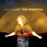 My Medicine Lyrics Eric Hansen
