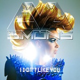 I Don't Like You (Single) Lyrics Eva Simons