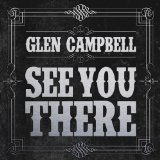 See You There Lyrics Glen Campbell