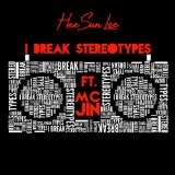 I Break Stereotypes (Single) Lyrics Heesun Lee