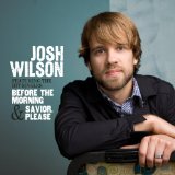 Miscellaneous Lyrics Josh Wilson