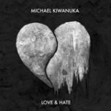 Love & Hate Lyrics Michael Kiwanuka