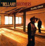 Reality Check Lyrics The Bellamy Brothers