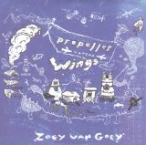 Propeller Versus Wings Lyrics Zoey Van Goey