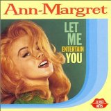 Let Me Entertain You Lyrics Ann-Margret