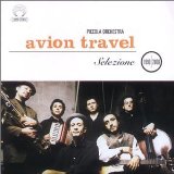 Selezione 1990 - 2000 Lyrics Avion Travel