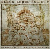 The Catacombs of the Black Vatican Lyrics Black Label Society