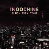 Black City Tour Lyrics Indochine