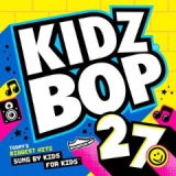 Kidz Bop 27 Lyrics Kidz Bop Kids