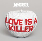 Love is a Killer Lyrics Madsen