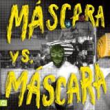 Máscara vs. Máscara Lyrics Máscaras