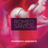 Propuesta Indecente (Single) Lyrics Romeo Santos