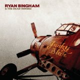 Junky Star Lyrics Ryan Bingham & The Dead Horses