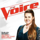 Go Rest High On That Mountain (The Voice Performance) [Single] Lyrics Shelby Brown