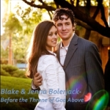 Before the Throne of God Above Lyrics Blake Bolerjack & Jenna Bolerjack