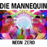 Neon Zero Lyrics Die Mannequin