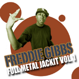 Full Metal Jackit Vol. 1 (Mixtape) Lyrics Freddie Gibbs