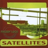 Satellites Lyrics Freddy Loco And The Gordo's Ska Band