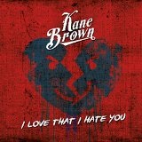 I Love That I Hate You (Single) Lyrics Kane Brown