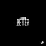 Better (Single) Lyrics Lil Durk