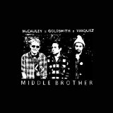Middle Brother Lyrics Middle Brother